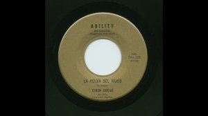 Efren Griego - La Polka Del Viudo - Ability 45-3136