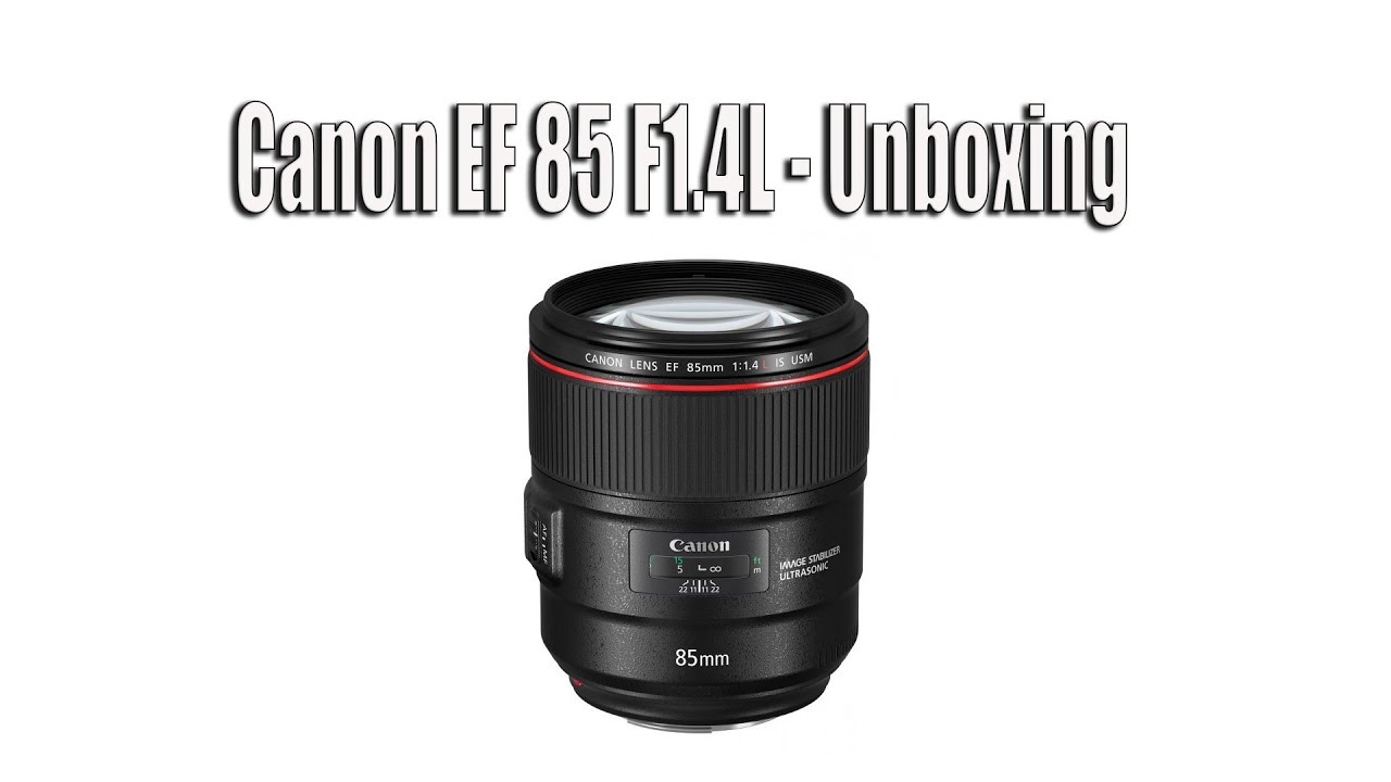 Canon 85mm F1.4L IS USM - Распаковка. смотреть онлайн