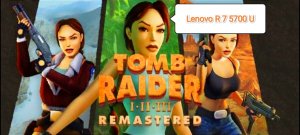 Tomb Raider I Remastered v.1.01 - тест игры на Lenovo R 7 5700 U