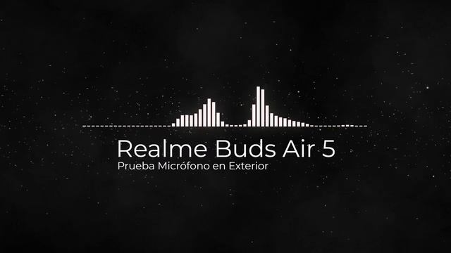 Realme Buds Air 5 Review en Español | Sonido y Costo Sin Rival