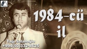 Tagi Salahoglu 🎤➤ Gel, gel ahu balasi, derdlerimin charesi (1984)