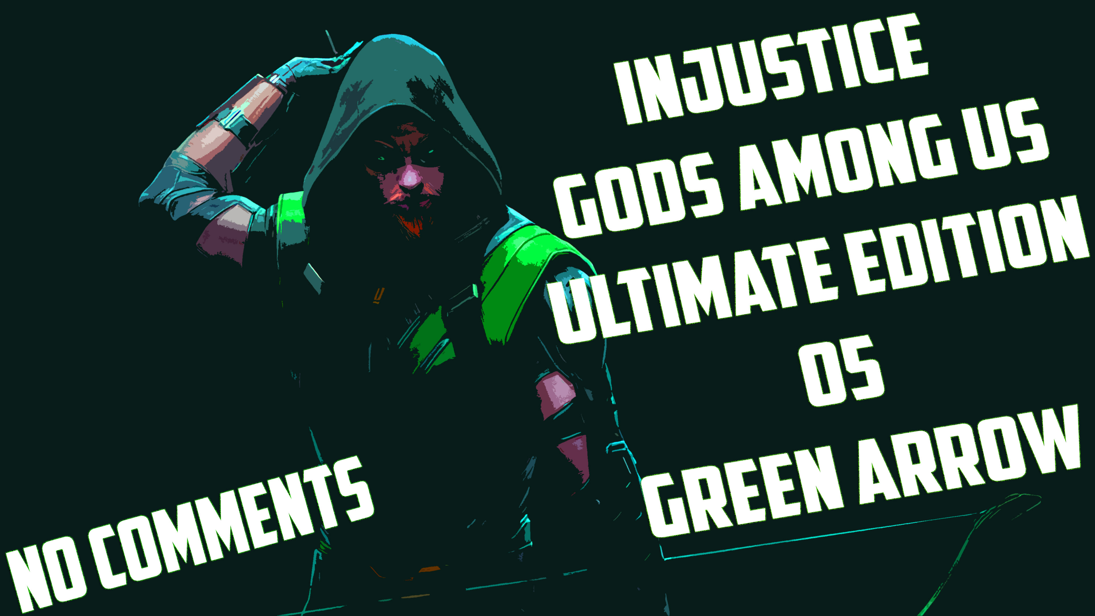 Injustice - Gods Among Us Ultimate Edition | 05 | Зелёная стрела