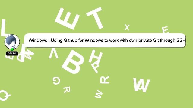 Windows : Using Github for Windows to work with own private Git through SSH смотреть онлайн