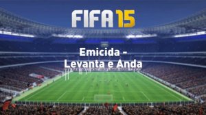 Emicida - Levanta e Anda (FIFA 15)