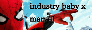 industry baby x marvel edit
