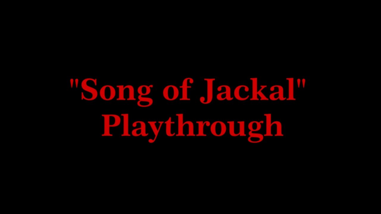 "Song of Jackal" Playthrough смотреть онлайн