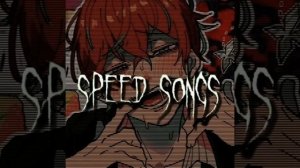 ?залетай и слушай крутой плейлист с ускоренными песнями?/speed songs/