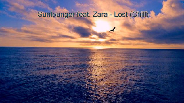 Sunlounger feat. Zara - Lost (Chill)