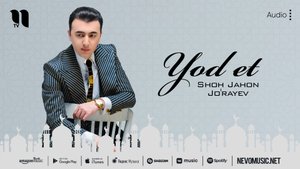 Shohjahon Jo'rayev - Yod et (audio)