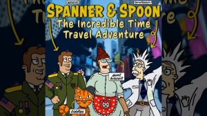 Chapter 3 - Spanner & Spoon - The Incredible Time Travel Adventure