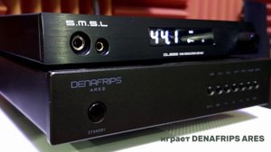 DAC Denfrips Ares & SMSL DL200
