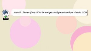 NodeJS : Stream (Geo)JSON file and get startByte and endByte of each JSON record in the file