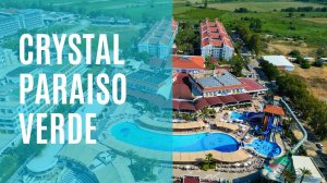 Crystal Paraiso Verde Resort & SPA - Подробный обзор отеля