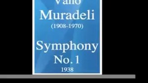 Vano Muradeli (1908-1970) : Symphony No. 1 (1938)