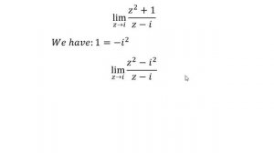 Calculus Help: The limit lim (z→i)⁡ (z^2+1)/(z-i) - The limitation of complex number