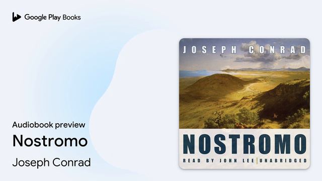Nostromo by Joseph Conrad · Audiobook preview смотреть онлайн