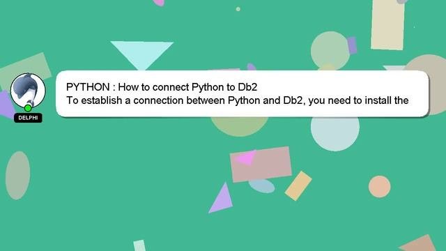 PYTHON : How To Connect Python To Db2