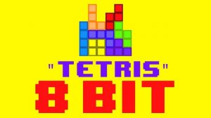 Tetris Theme Song (8 Bit Remix Cover Version) - 8 Bit Universe