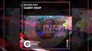 Richard Grey   Candy Shop G High