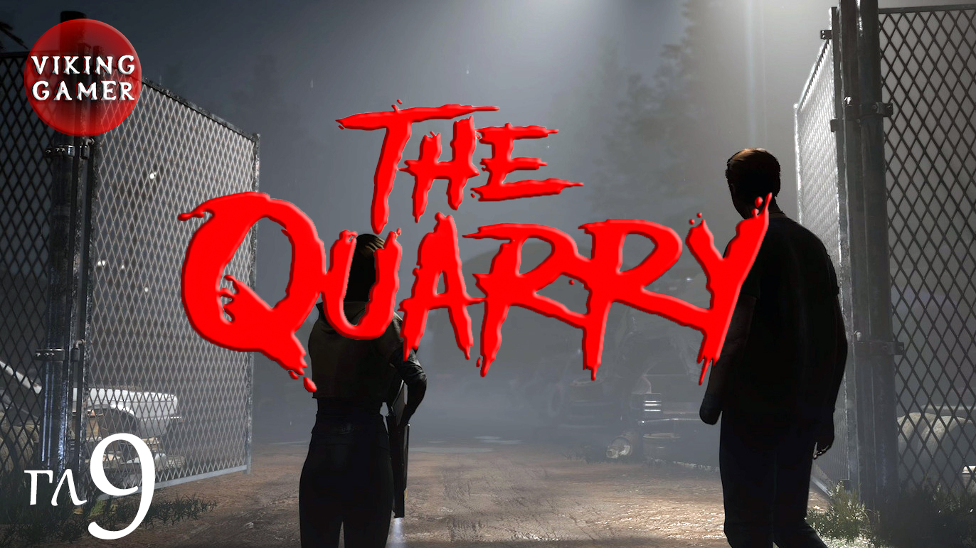 Прохождение  The Quarry. Глава 9  " МАТРИАРХ "