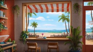 Seaside Cafe Ambience with Summer Jazz, Bossa Nova, & Ocean Waves