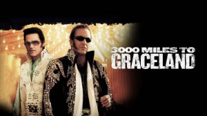 3000 миль до Грейсленда | 3000 Miles to Graceland (2001)