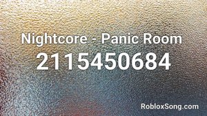 Nightcore - Panic Room  Roblox ID - Roblox Music Code