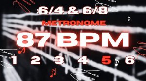 87 BPM - 6/4 & 6/8 Metronome