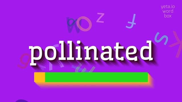 POLLINATED - HOW TO PRONOUNCE POLLINATED? #pollinated смотреть онлайн