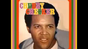 Chubby Checker - How Does It Feel