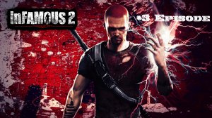 InFamous 2 #3 Episode Бертран на трибуне Прохождение на Русском языке.mp4