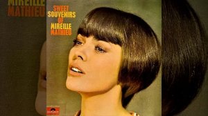 Sweet Souvenirs Of Mireille Mathieu Full Album
