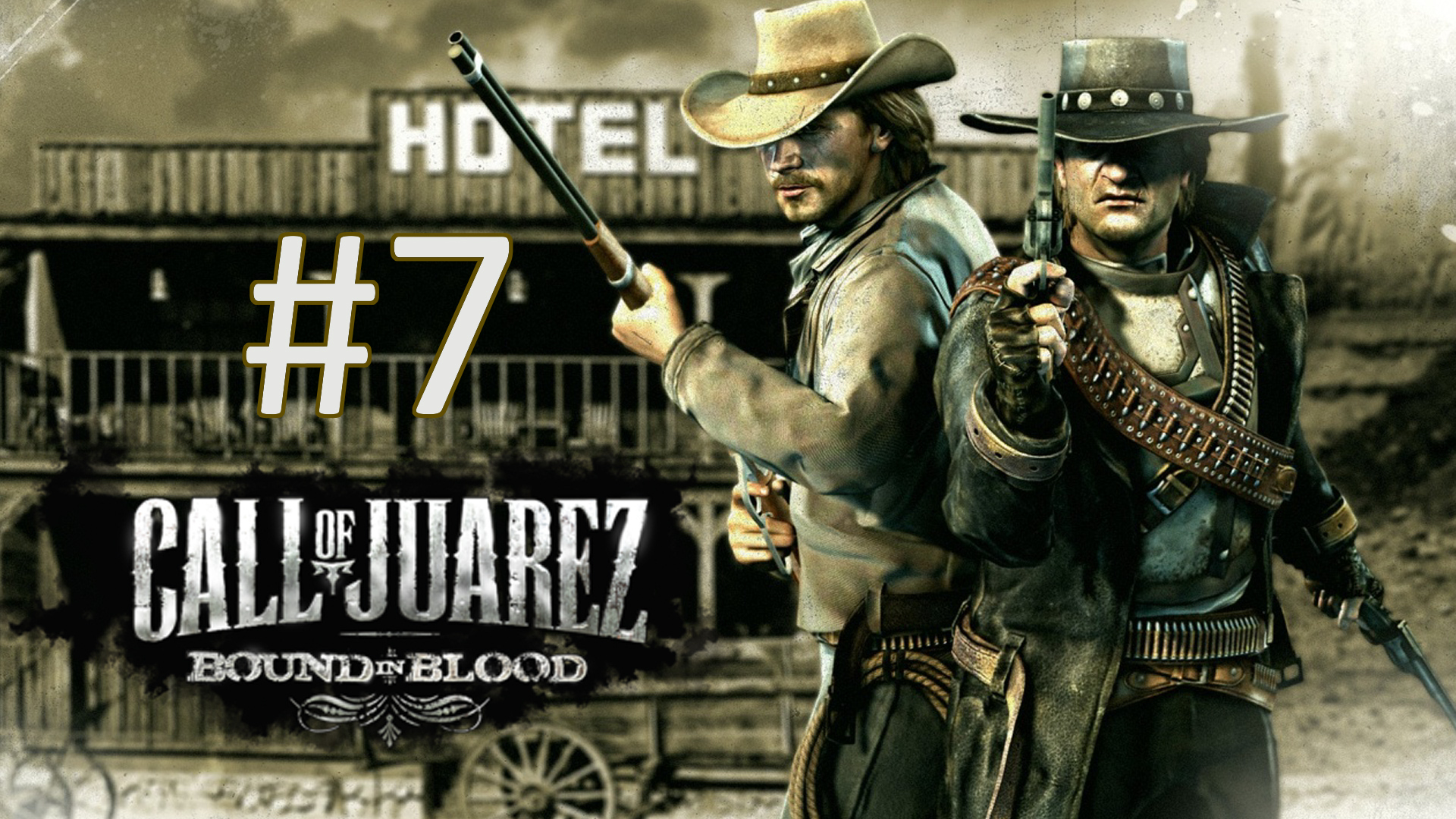 Прохождение Call of Juarez: Bound in Blood - Глава 7