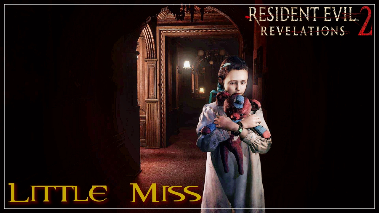 Маленькая мисс | Resident Evil Revelations 2 #5