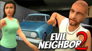 ЭТИ ЗЛЫЕ СОСЕДИ не хотят меня отпускать - Evil Neighbor 2