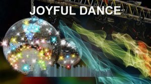 Joyful Dance (Dance Music)