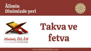 Takva ve fetva | Dinimiz islam