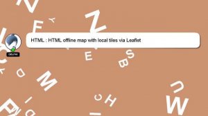 HTML : HTML offline map with local tiles via Leaflet