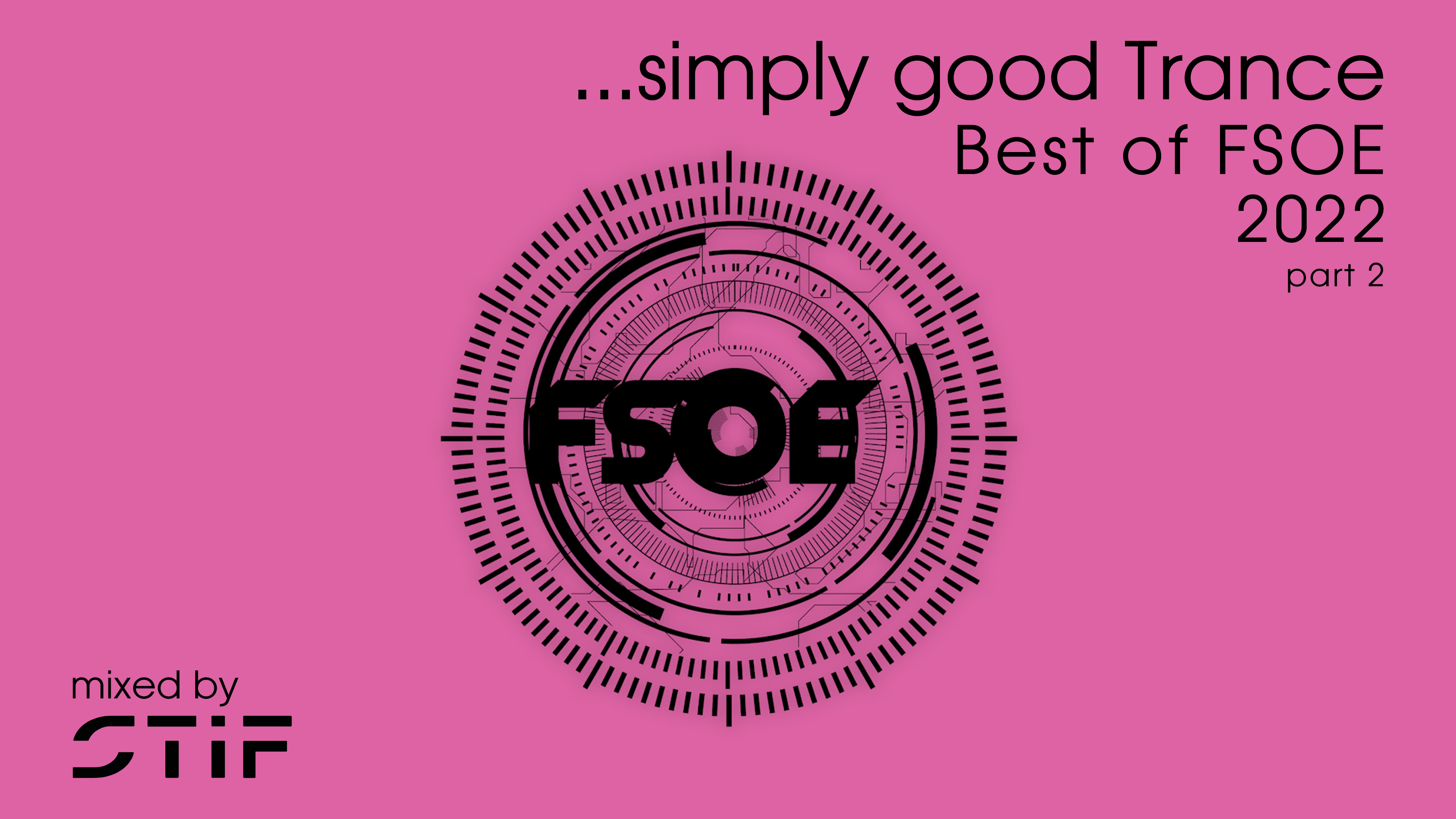 ...simply good Trance - Best of FSOE 2022 (part 2) [FREE DOWNLOAD]