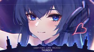 Nightcore - Thunder (Gabry Ponte, LUM!X, Prezioso) - (Lyrics)