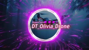 DreamTwice - DT_Olivia_Drone