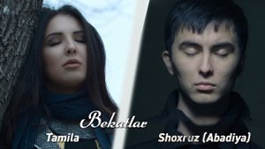Shoxruz Abadiya & Tamila - Bekatlar