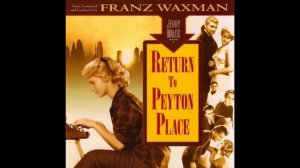 Return To Peyton Place | Soundtrack Suite (Franz Waxman) [Part 2]