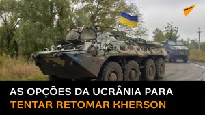 Batalha por Kherson: quais seriam os planos da Ucrânia?