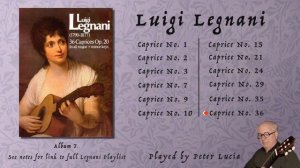 Caprice No. 36 by Luigi Legnani (1790-1877). FOR COMPLETE PLAYLIST SEE NOTES BELOW.
