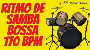 Ritmo de Bateria Samba Bossa Nova 170 BPM