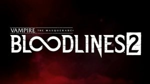 Vampire: The Masquerade - Bloodlines 2 : Main Theme - Rik Schaffer