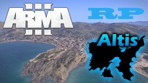 Arma3 RP-Altis #2