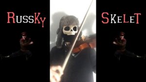 CASATSCHOK - Dimitri Dourakine Violín Cover by Russky Skelet🦴