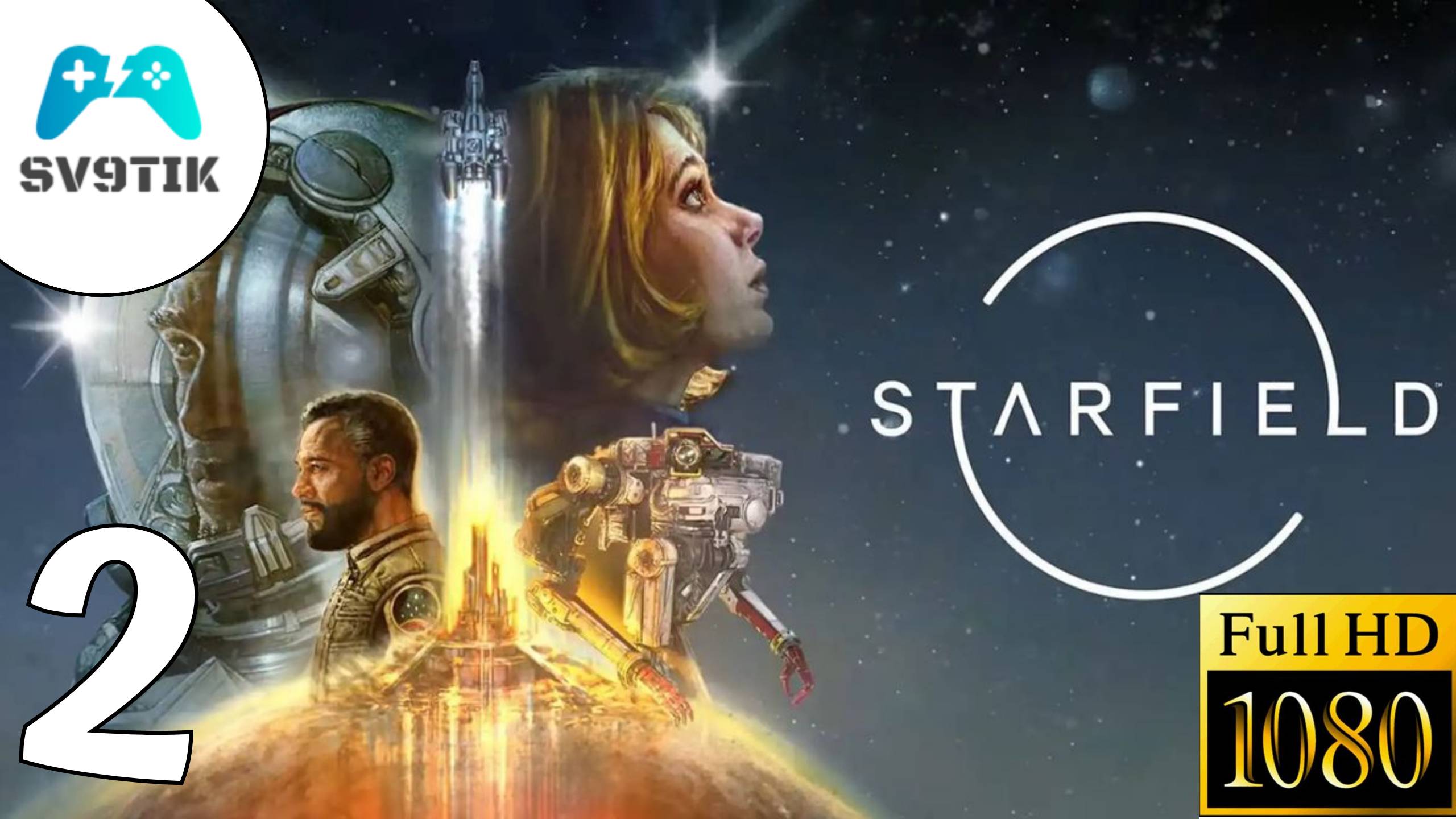 STARFIELD ➤ ПРОХОЖДЕНИЕ #2